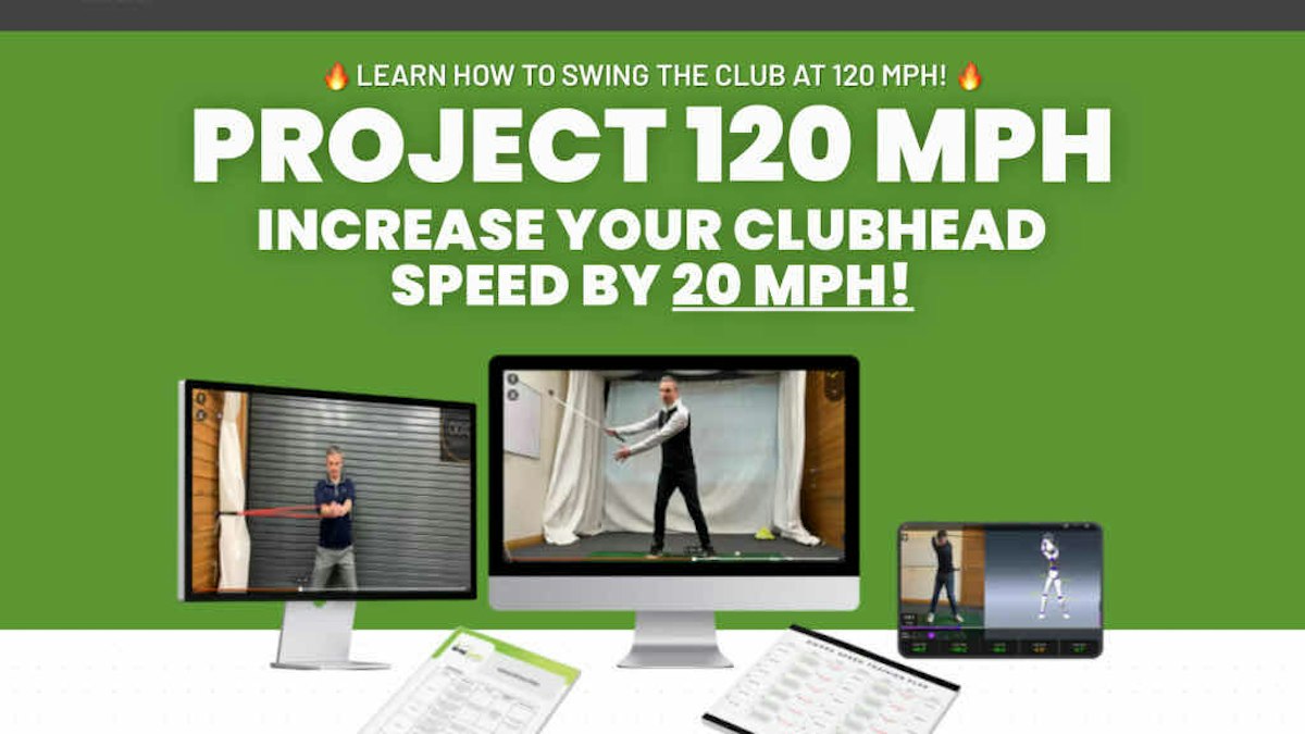 Project 120 MPH - Increase Your Swing Speed By 20 MPH | Online Golf ...